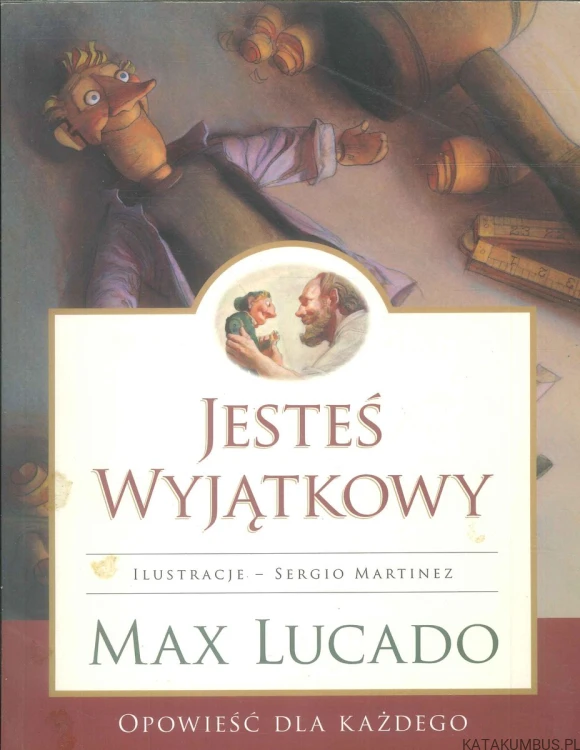Jesteś wyjątkowy. MAX LUCADO
