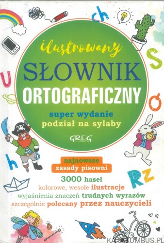 Ilustrowany słownik ortograficzny. PRACA ZBIOROWA