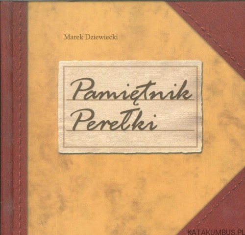 Pamiętnik Perełki. MAREK DZIEWIECKI