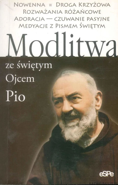 Modlitwa ze świętym Ojcem Pio. PRACA ZBIOROWA