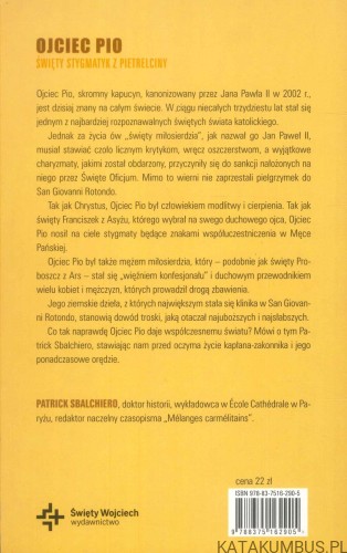 Ojciec Pio. Święty stygmatyk z Pietrelciny. PATRICK SBALCHIERO