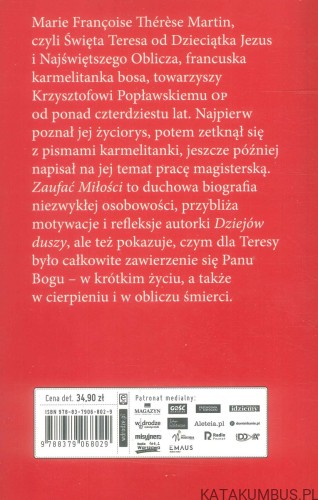 Zaufać miłości. Codzienność z Teresą z Lisieux. KRZYSZTOF POPŁAWSKI OP