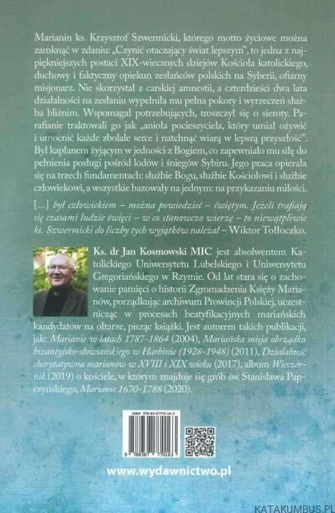 Marianin Krzysztof Szwermicki. Apostoł zesłańców syberyjskich i jego irkucka parafia. JAN KOSMOWSKI MIC