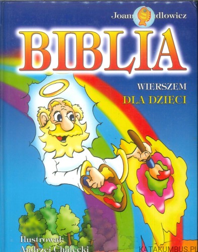 Biblia wierszem dla dzieci. JOANNA SADLOWICZ