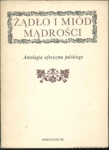 Żądło i miód mądrości. PRACA ZBIOROWA