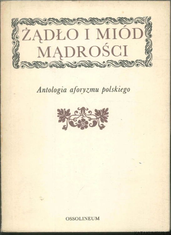 Żądło i miód mądrości. PRACA ZBIOROWA