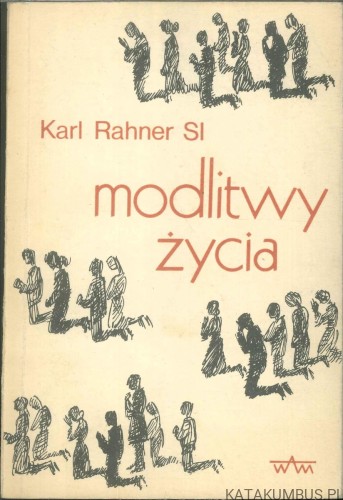 Modlitwy życia. KARL RAHNER SI