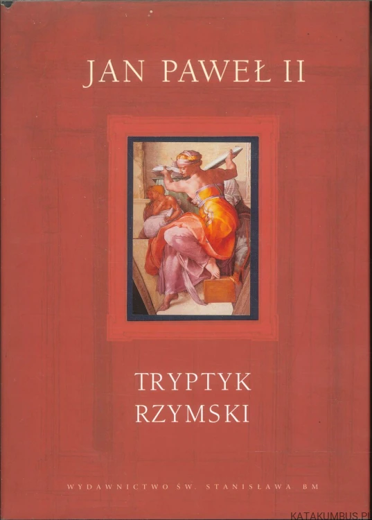 Tryptyk rzymski. JAN PAWEŁ II