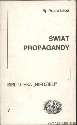Świat propagandy. BP ADAM LEPA