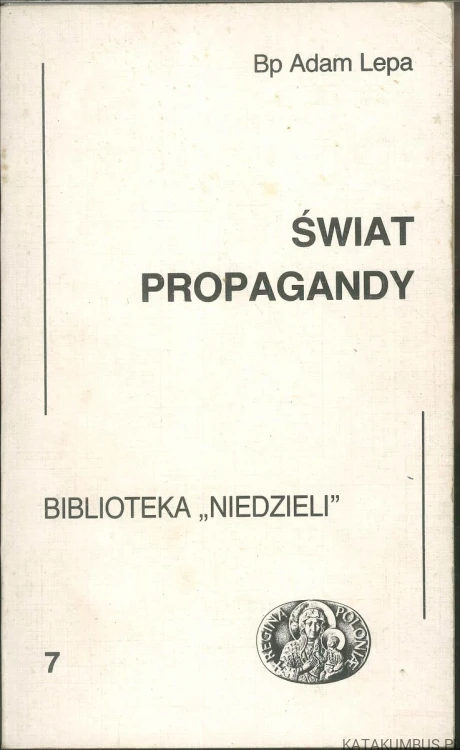 Świat propagandy. BP ADAM LEPA