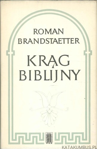 Krąg biblijny. ROMAN BRANDSTAETTER