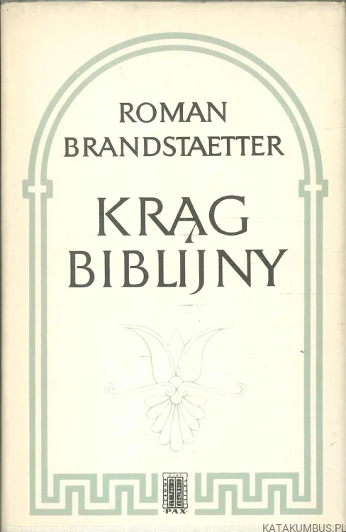 Krąg biblijny. ROMAN BRANDSTAETTER