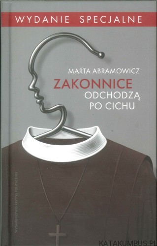 Zakonnice odchodzą po cichu. MARTA ABRAMOWICZ