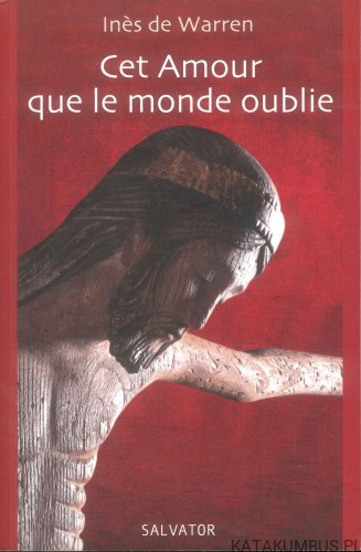 Cet amour que le monde oublie. INÈS DE WARREN