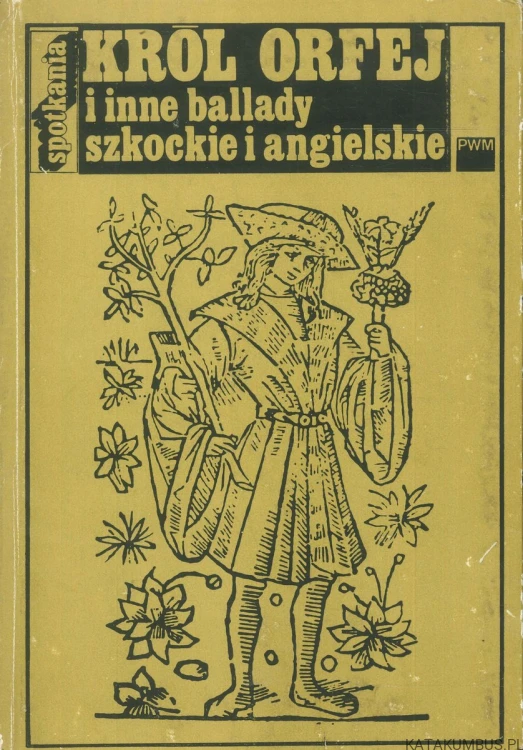 Król Orfej i inne ballady szkockie i angielskie. PRACA ZBIOROWA