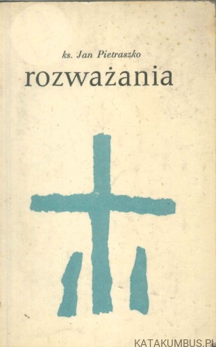 Rozważania. JAN PIETRASZKO