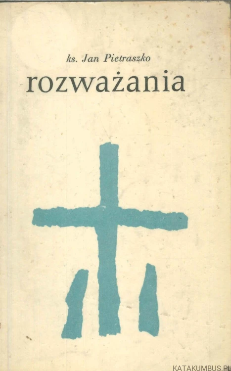 Rozważania. JAN PIETRASZKO