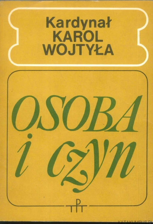 Osoba i czyn. KAROL WOJTYŁA