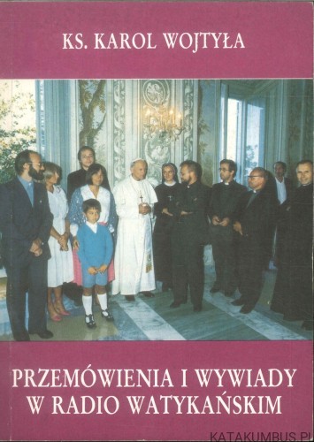 Przemówienia i wywiady w Radio Watykańskim. KAROL WOJTYŁA