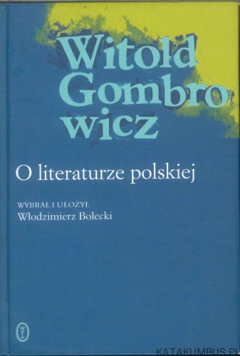 O literaturze polskiej. WITOLD GOMBROWICZ