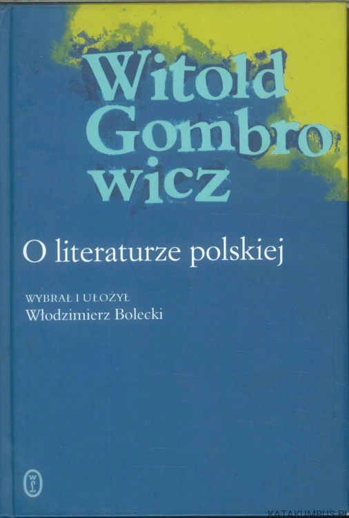 O literaturze polskiej. WITOLD GOMBROWICZ