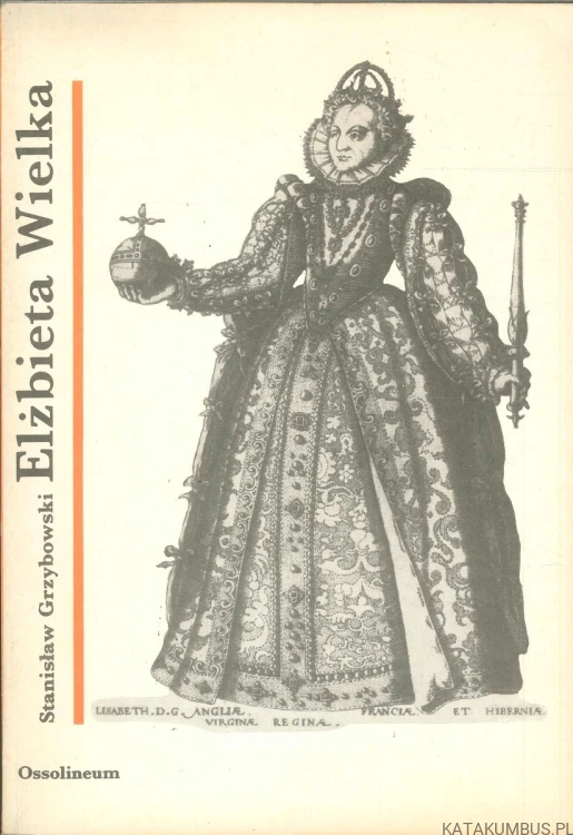 Elżbieta Wielka. STANISŁAW GRZYBOWSKI