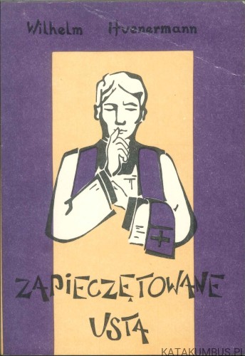 Zapieczętowane usta. WILHELM HUENERMANN