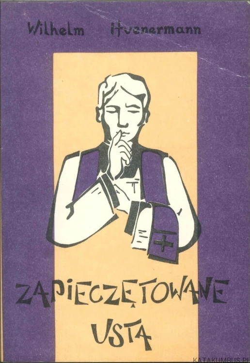 Zapieczętowane usta. WILHELM HUENERMANN