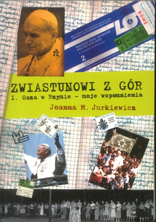 Zwiastunowi z gór. I. Oaza w Rzymie - moje wspomnienia. JOANNA M. JURKIEWICZ