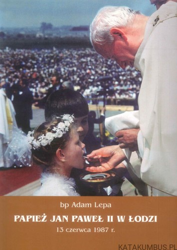 Papież Jan Pweł II w Łodzi+płyta. BP ADAM LEPA