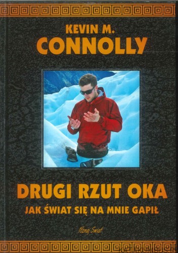 Drugi rzut oka. Jak świat się na mnie gapił. KEVIN M. CONNOLLY