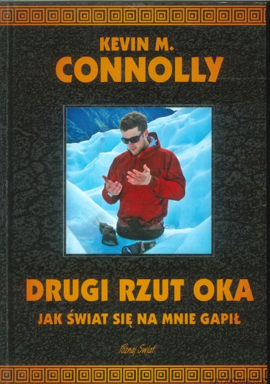 Drugi rzut oka. Jak świat się na mnie gapił. KEVIN M. CONNOLLY