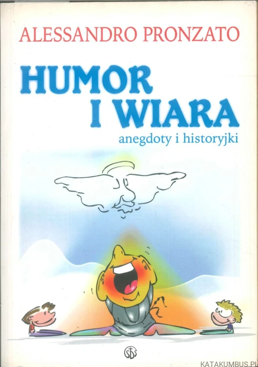 Humor i wiara. Anegdoty i historyjki. ALESSANDRO PRONZATO