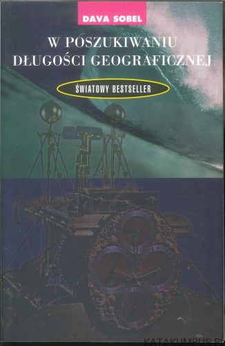 W poszukiwaniu długości geograficznej. DAVA SOBEL