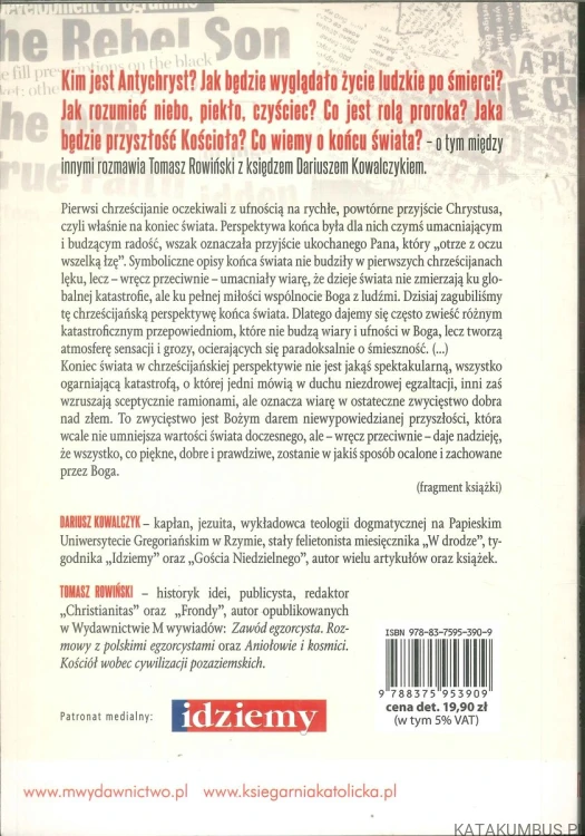 Czy żyjemy w czasach apokalipsy?. DARIUSZ KOWALCZYK SJ, TOMASZ ROWIŃSKI