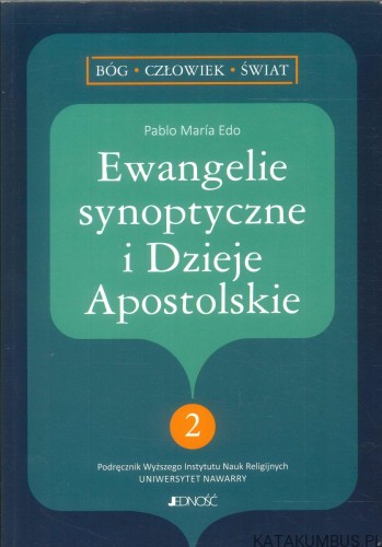 Ewangelie synoptyczne i Dzieje Apostolskie. PABLO MARÍA EDO