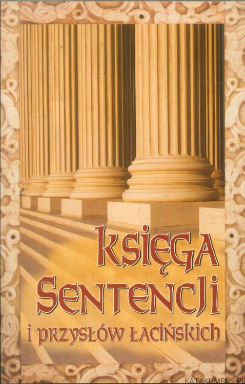 Księga sentencji i przysłów łacińskich. PRACA ZBIOROWA