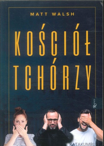 Kościół tchórzy. MATT WALSH