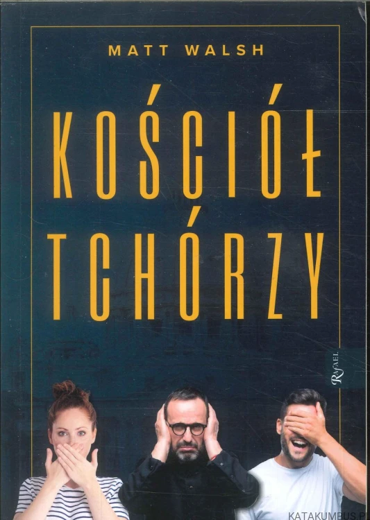 Kościół tchórzy. MATT WALSH