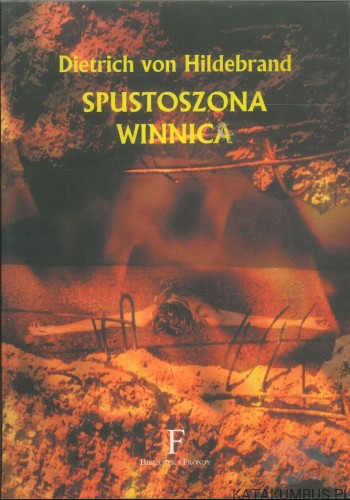 Spustoszona winnica. DIETRICH VON HILDEBRAND