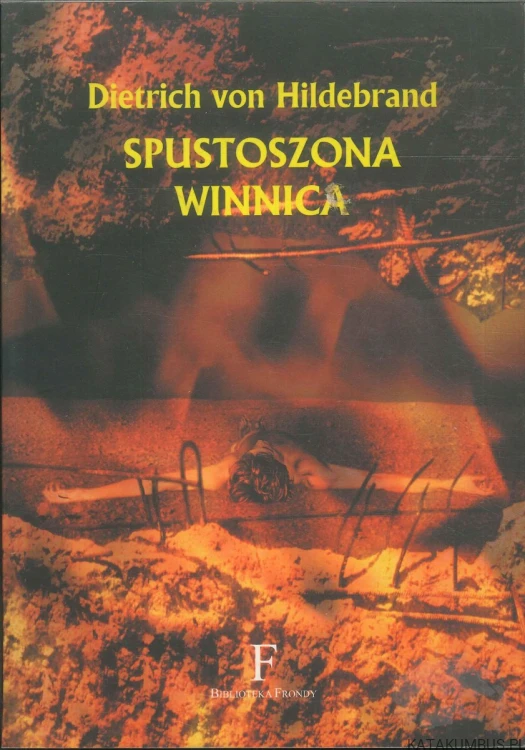 Spustoszona winnica. DIETRICH VON HILDEBRAND