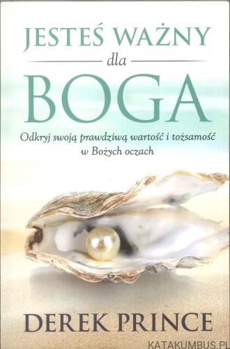 Jesteś ważny dla Boga. DEREK PRINCE