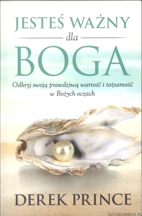 Jesteś ważny dla Boga. DEREK PRINCE
