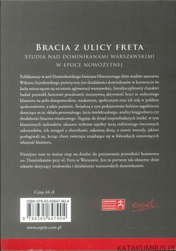 Bracia z ulicy Freta. Studia nad dominikanami warszawskimi w epoce nowożytnej. WIKTOR SZYMBORSKI