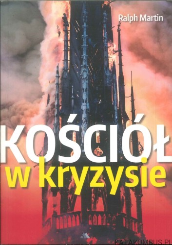 Kościół w kryzysie. RALPH MARTIN