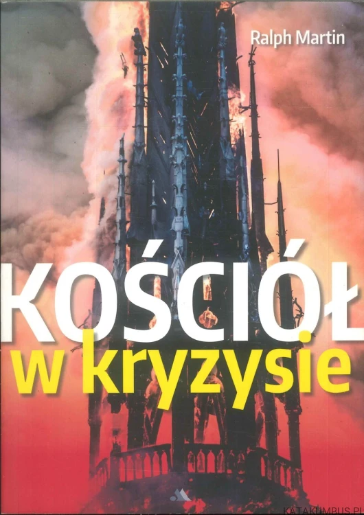 Kościół w kryzysie. RALPH MARTIN