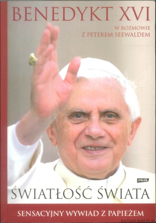 Światłość świata. Sensacyjny wywiad z papieżem. BENEDYKT XVI, PETER SEEWALD