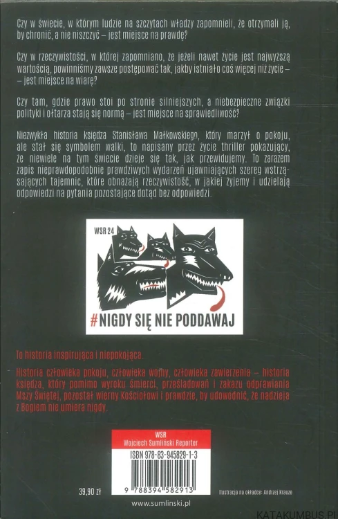 Ksiądz. Historia zawierzenia silniejszego niż nienawiść i śmierć. WOJCIECH SUMLIŃSKI