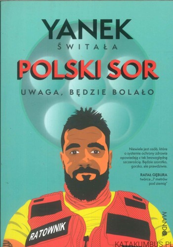Polski SOR. Uwaga, będzie bolało. YANEK ŚWITAŁA