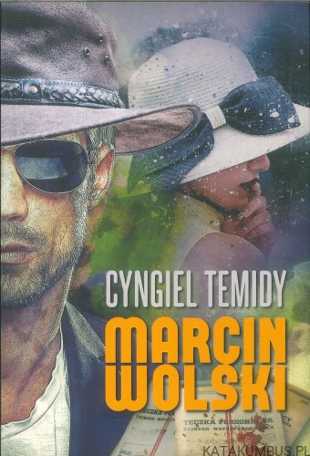 Cyngiel Temidy. MARCIN WOLSKI